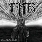 Infirmities - Malpractice
(Mixing & Mastering)